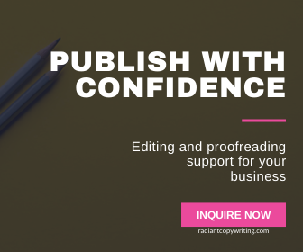 Editing and proofreading support for your business - inquire now at radiantcopywriting.com