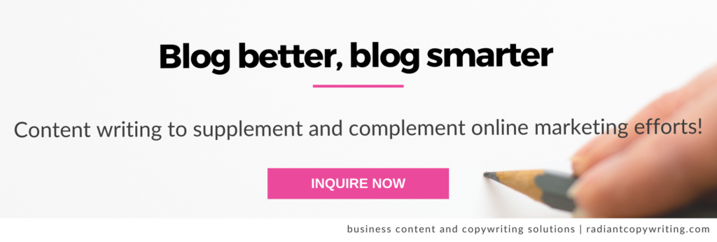 Blog better, blog smarter: Content writing to supplement and complement online marketing efforts!