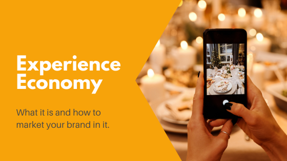 The Experience Economy: What It Is And How To Market Your Brand In It