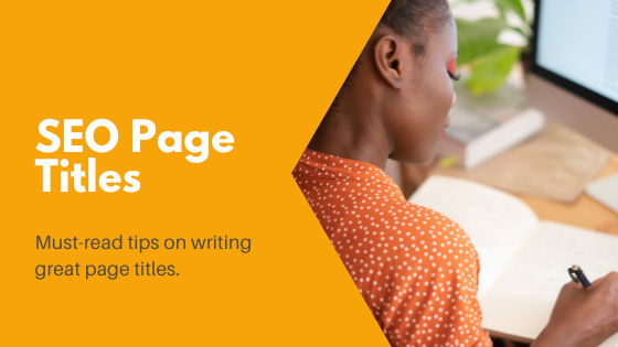 SEO page titles: Your must-read guide to writing great page titles