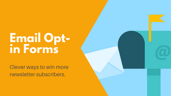 Email opt-in forms: Clever ways to win more newsletter subscribers