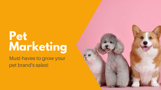 Pet Product Marketing: Increase Pet Product Sales (Without Breaking The ...