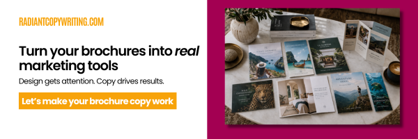 Turn your brochures into real marketing tools: design gets attention, copy drives results. Let's make your brochure copy work.